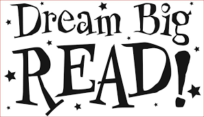 a graphic saying "Dream Big Read"