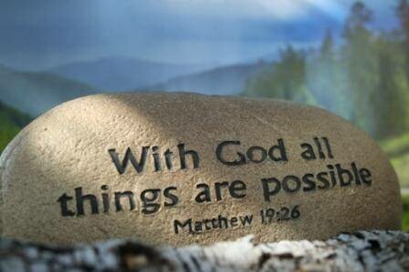 A rock with &quot;With God all things are possible&quot; written on it